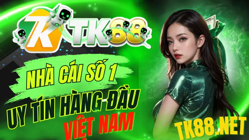 Trang chủ nhà cái TK88 uy tín hàng đầu hiện nay