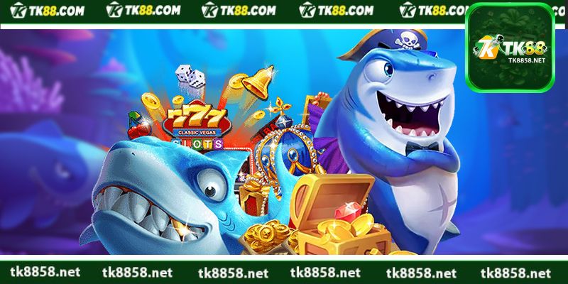 Top siêu phẩm săn cá tại bắn cá TK88