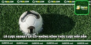 Cá Cược Sbobet