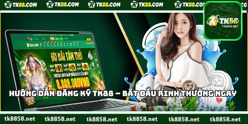 Hướng Dẫn Đăng Ký TK88