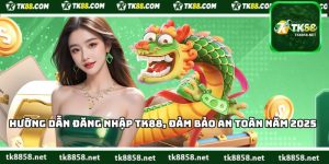 Hướng Dẫn Đăng Nhập TK88