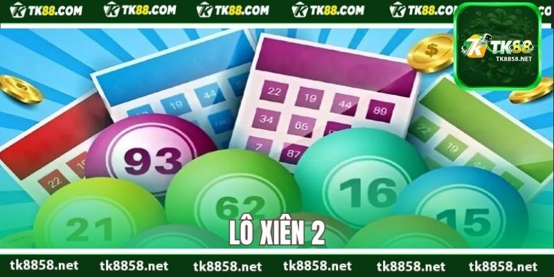 Ưu điểm khi tạo lô xiên 2